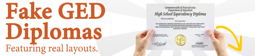 Fake GED Diplomas Rush Delivery ged fake diplomas! Realistic layouts and seals! Amazing Quality!
