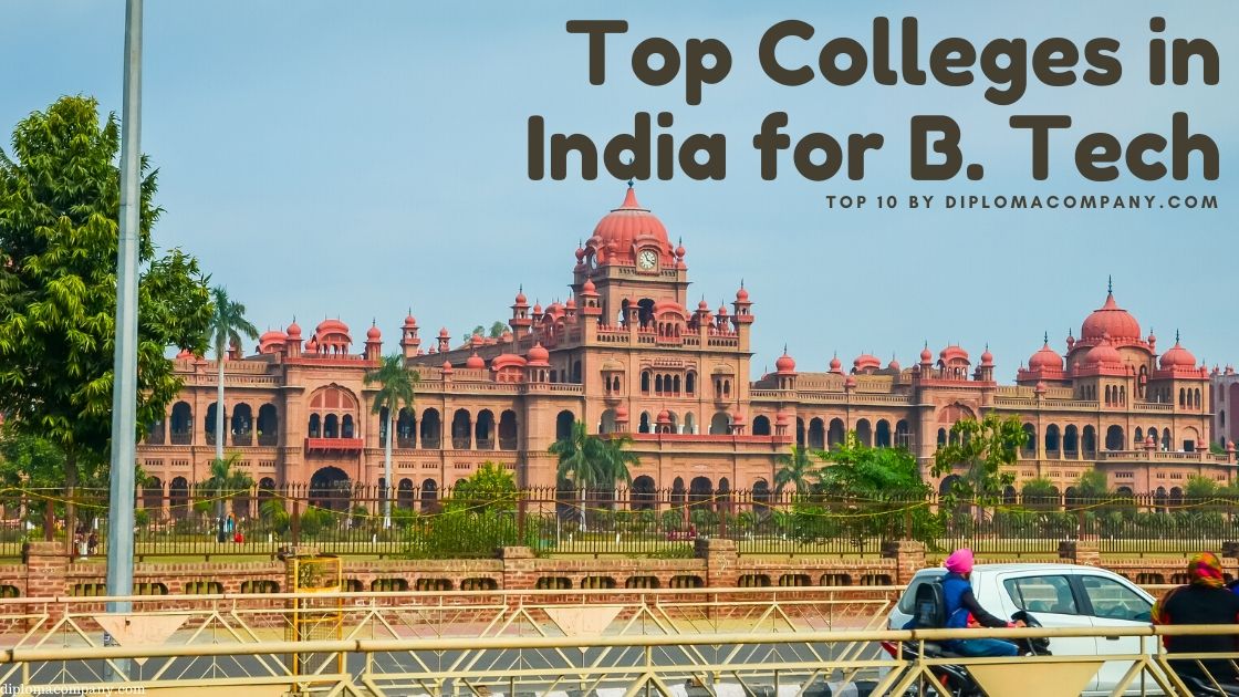 Top 10 Engineering Colleges in India for B. Tech Degrees